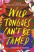 Wild Tongues Can't Be Tamed: 15 Voices from the Latinx Diaspora by Various