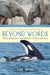 Beyond Words: What Elephants and Whales Think and Feel (a Young Reader's Adaptation) by Carl Safina