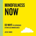 Mindfulness Now by St Martin's Essentials