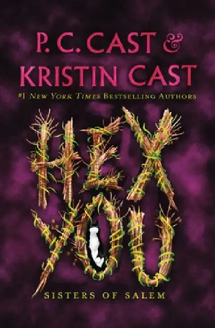 Hex You: Sisters of Salem by P. C. Cast