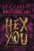 Hex You: Sisters of Salem by P. C. Cast