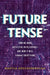 Future Tense: How We Made Artificial Intelligence--And How It Will Change Everything by Martha Brockenbrough