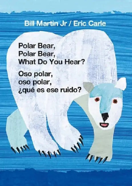 Polar Bear, Polar Bear, What Do You Hear? / Oso Polar, Oso Polar, ¿qué Es Ese Ruido? (Bilingual Board Book - English / Spanish) by Bill Martin