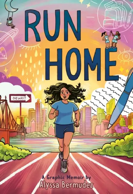 Run Home: A Graphic Memoir by Alyssa Bermudez, Alyssa Bermudez