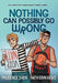 Nothing Can Possibly Go Wrong by Prudence Shen