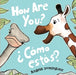 How Are You? / ¿cómo Estás? by Angela Dominguez