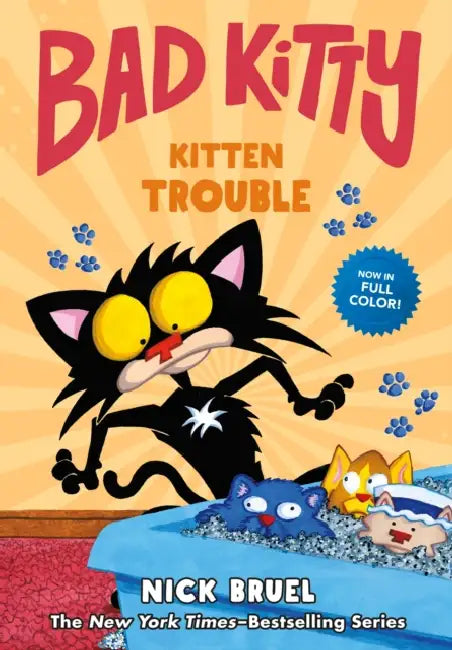 Bad Kitty: Kitten Trouble (Full-Color Edition) by Nick Bruel, Nick Bruel