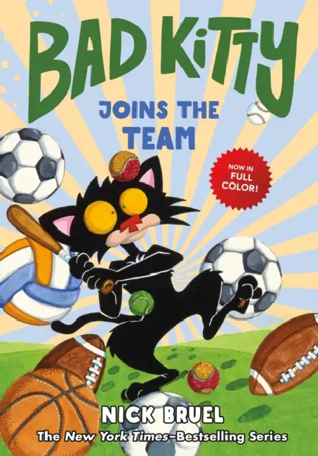 Bad Kitty Joins the Team (Full-Color Edition) by Nick Bruel, Nick Bruel