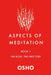 Aspects of Meditation Book 1: The Body, the First Step by Osho