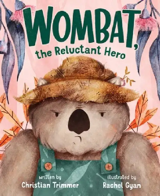 Wombat, the Reluctant Hero by Christian Trimmer