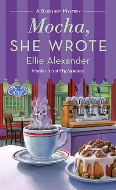 Mocha, She Wrote: A Bakeshop Mystery by Ellie Alexander