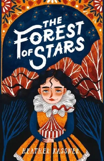 The Forest of Stars by Heather Kassner