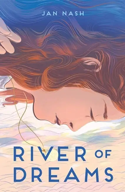 River of Dreams by Jan Nash