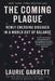 The Coming Plague: Newly Emerging Diseases in a World Out of Balance by Laurie Garrett