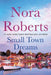 Small Town Dreams: A 2-In-1 Collection by Nora Roberts