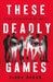 These Deadly Games by Diana Urban