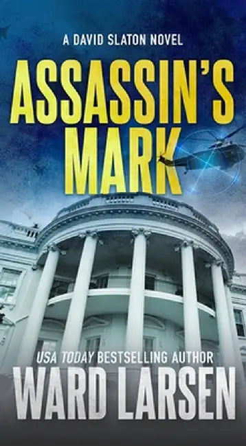 Assassin's Mark: A David Slaton Novel by Ward Larsen