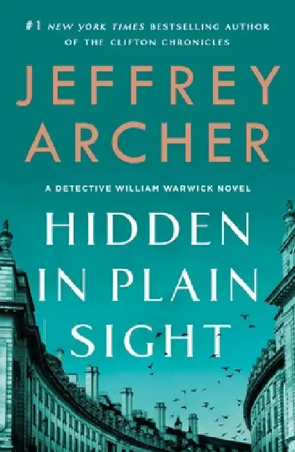 Hidden in Plain Sight: A Detective William Warwick Novel by Jeffrey Archer