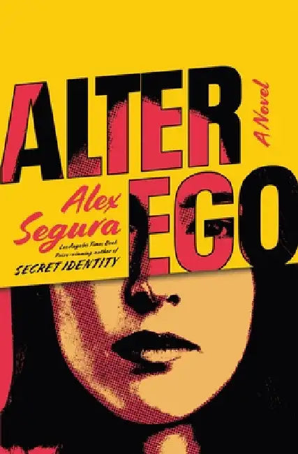 Alter Ego by Alex Segura