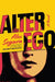 Alter Ego by Alex Segura