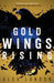 Gold Wings Rising by Alex London