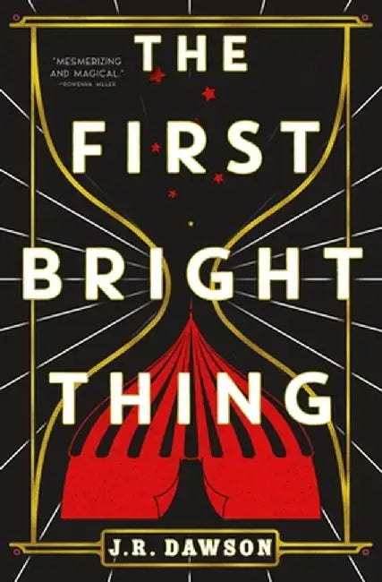 The First Bright Thing by J. R. Dawson