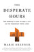The Desperate Hours by Marie Brenner