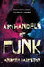 Archangels of Funk by Andrea Hairston