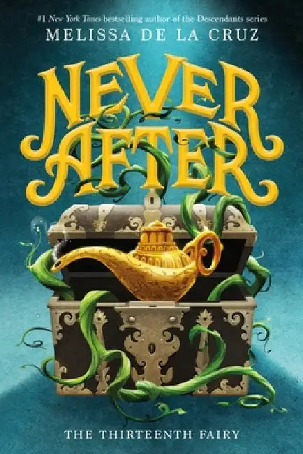 Never After: The Thirteenth Fairy by Melissa de la Cruz