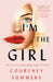 I'm the Girl by Courtney Summers