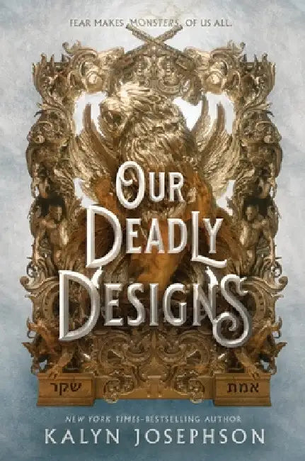 Our Deadly Designs by Kalyn Josephson