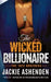 Wicked Billionaire by Jackie Ashenden