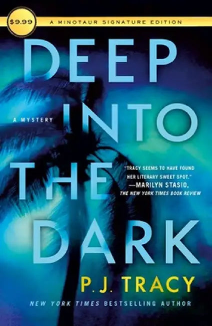 Deep Into the Dark: A Mystery by P. J. Tracy