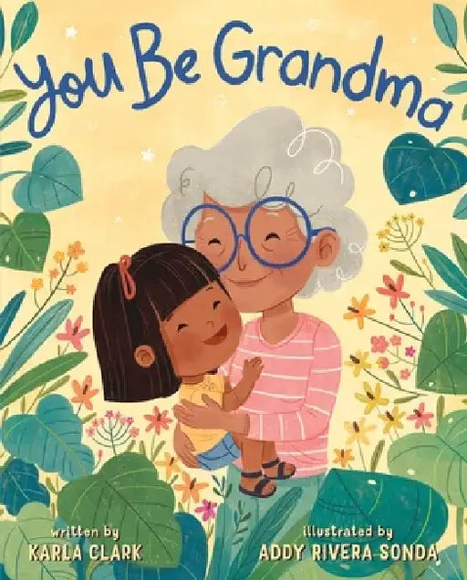 You Be Grandma by Karla Clark