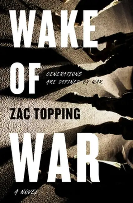 Wake of War by Zac Topping