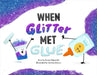 When Glitter Met Glue by Karen Kilpatrick