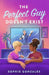The Perfect Guy Doesn't Exist by Sophie Gonzales