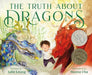 The Truth about Dragons by Julie Leung
