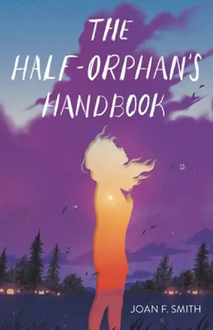The Half-Orphan's Handbook by Joan F. Smith