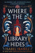 Where the Library Hides by Isabel Ibañez