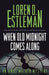 When Old Midnight Comes Along by Loren D. Estleman
