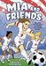 MIA and Friends: Mia Hamm and the Soccer Sisterhood That Changed History by Karlin Gray