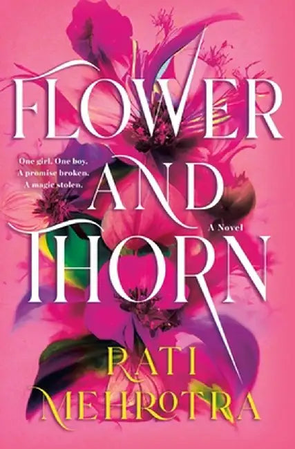 Flower and Thorn by Rati Mehrotra