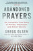 Abandoned Prayers: An Incredible True Story of Murder, Obsession, and Amish Secrets by Gregg Olsen