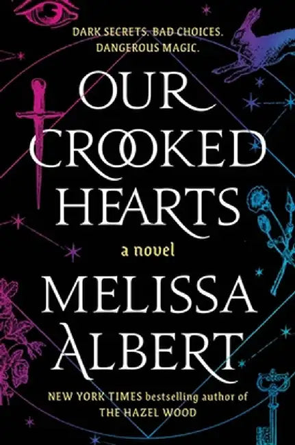 Our Crooked Hearts by Melissa Albert