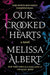 Our Crooked Hearts by Melissa Albert