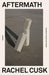 Aftermath: On Marriage and Separation by Rachel Cusk