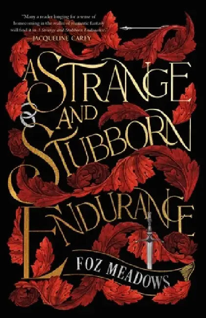 A Strange and Stubborn Endurance by Foz Meadows