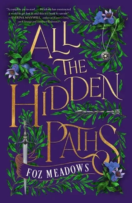 All the Hidden Paths by Foz Meadows