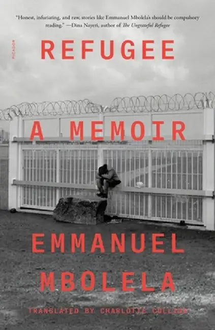 Refugee: A Memoir by Emmanuel Mbolela